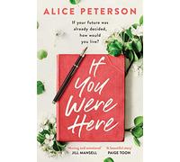 If You Were Here: An uplifting, feel-good story - full of life, love and hope!