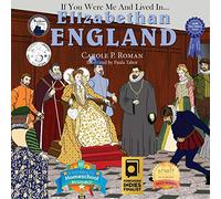 If You Were Me and Lived in... Elizabethan England: An Introduction to Civilizations Throughout Time