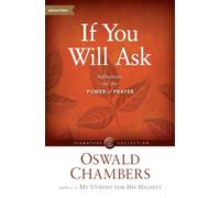 If You Will Ask: Reflections on the Power of Prayer (Signature Collection)