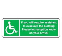 If You Will Require Assistant To Evacuate The Building - safety sign - 1.2mm Rigid plastic for indoor/outdoor usage (300mm x 100mm) Viewing Distance within 5m.