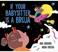 If Your Babysitter Is a Bruja