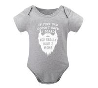If Your Dad Doesn't Have A Beard You Have 2 Moms Bodysuit Funny Baby Girl Or Boy Outfit
