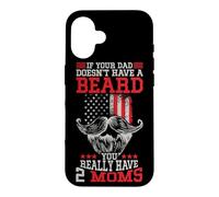 If your Dad doesn't have a beard you really have 2 Moms Case for iPhone 16
