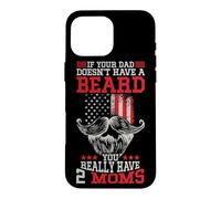 If your Dad doesn't have a beard you really have 2 Moms Case for iPhone 16 Pro Max