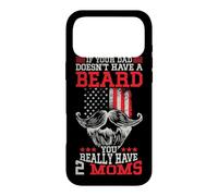 If your Dad doesn't have a beard you really have 2 Moms Case for iPhone 17 Pro Max