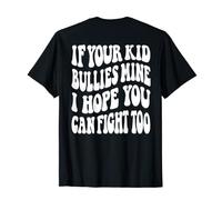 If Your Kid Bullies Mine, Funny Mom, Mother's Day T-Shirt