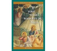 If Your Mind Wanders at Mass