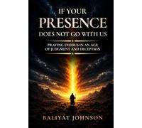 If Your Presence Does Not Go With Us: Praying Exodus in an Age of Judgment and Deception