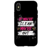 If you're clean you're out Muddy Race Mud Run Mud Run Case for iPhone X/XS