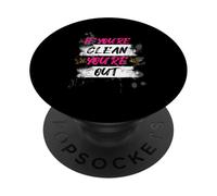 If you're clean you're out Muddy Race Mud Run Mud Run PopSockets Adhesive PopGrip