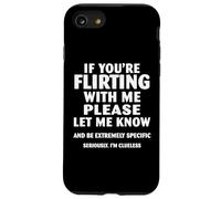 If you're flirting with me please let me know Case for iPhone SE (2020) / 7/8