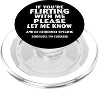 If you're flirting with me please let me know PopSockets PopGrip for MagSafe