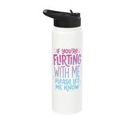 If You're Flirting with Me Please Let Me Know Stainless Steel Insulated Water Bottle