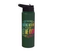 If You're Flirting with Me Please Let Me Know Stainless Steel Insulated Water Bottle