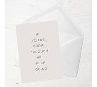 If You're Going Through Hell Keep Going Greetings Card - Large Card