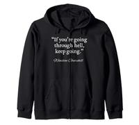 IF YOU'RE GOING THROUGH HELL, KEEP GOING. Zip Hoodie