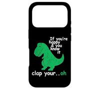 If You're Happy and You Know It Clap Your Oh T-Rex Dino Case for iPhone 17 Pro