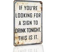 If You'Re Looking For A Sign To Drink Tonight Funny Drinking Tin Sign 5.5x8 Inch Vintage Tin Sign Metal Wall ArtHome Bar Man Cave Pub Tavern Retro Humor