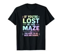 If You're Lost in The Maze Inspirational Quote Pastel Value Graphic T-Shirt