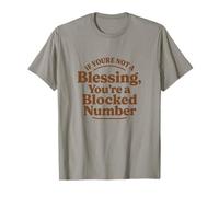 If You're Not a Blessing You're a Blocked Number Funny T-Shirt
