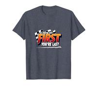 If You're Not First, You're Last - Racing Motto T-Shirt, Men, Heather Blue, 4XL
