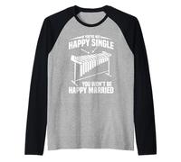 If You're Not Happy Single Vibraphone Raglan Baseball Tee