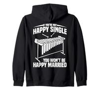 If You're Not Happy Single Vibraphone Zip Hoodie