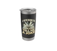 If You're Reading This Tell Me A Joke Conversation Puns Stainless Steel Insulated Tumbler