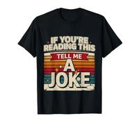 If You're Reading This Tell Me A Joke Conversation Puns - T-Shirt