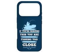 If You're Reading This You Are Fishing Too Close Case for iPhone 17 Pro