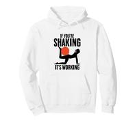 If You're Shaking It's Working Fitness Mindfulness Workout Pullover Hoodie