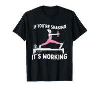 If You're Shaking It's Working - Pilates Lover Instructor T-Shirt