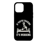 If You're Shaking It's Working Pilates Reformer Case for iPhone 12 Pro Max