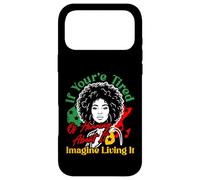 If You're Tired of Hearing About It Imagine Living It Case for iPhone 17 Pro Max