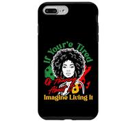 If You're Tired of Hearing About It Imagine Living It Case for iPhone 7 Plus/8 Plus