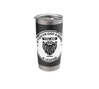 If You've got a Beard, You are a Legend Wisdom Logo Beard Stainless Steel Insulated Tumbler