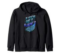 If You've Got It Flaunt It Peacock Graphic Design Zip Hoodie