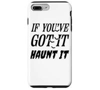 If You've Got It Haunt It Halloween Spooky Vibe Case for iPhone 7 Plus/8 Plus