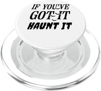 If You've Got It Haunt It Halloween Spooky Vibe PopSockets PopGrip for MagSafe