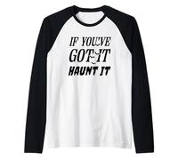 If You've Got It Haunt It Halloween Spooky Vibe Raglan Baseball Tee