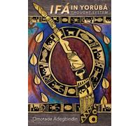 Ifá in Yorùbá Thought System (Carolina Academic Press African World)