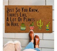 IFHUH Just so You Know, There's Like, a Lot of Plants in Here Doormat Funny Doormat Sayings Front Door Mat Rubber Non Slip Backing Funny Welcome Mat Indoor Outdoor Rug 30 in(W) X 18 in(L)