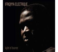 Ifriqiyya Electrique - Laylet El Booree