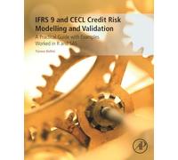 IFRS 9 and CE redit Risk Modelling and Validation: A Practical Guide with Examples Worked in R and SAS