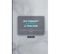 IFS Therapy Journal & Tracker: A Guided Space for Somatic Parts Mapping & Self-Leadership Dialogue
