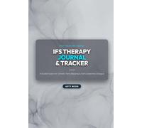 IFS Therapy Journal & Tracker: A Guided Space for Somatic Parts Mapping & Self-Leadership Dialogue
