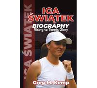 IGA ŚWIĄTEK BIOGRAPHY: Rising to Tennis Glory (Beyond Greatness)