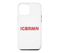IGBBMN, When You're Having A Bad Day, Mental Health, NYC Case for iPhone 12 Pro Max