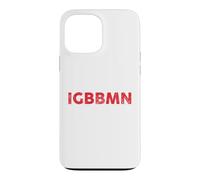 IGBBMN, When You're Having A Bad Day, Mental Health, NYC Case for iPhone 13 Pro Max