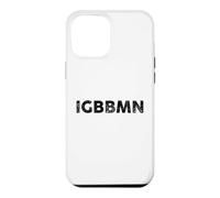 IGBBMN, When You're Having A Bad Day, Mental Health, USA Case for iPhone 12 Pro Max